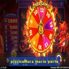 piscicultura mario porto